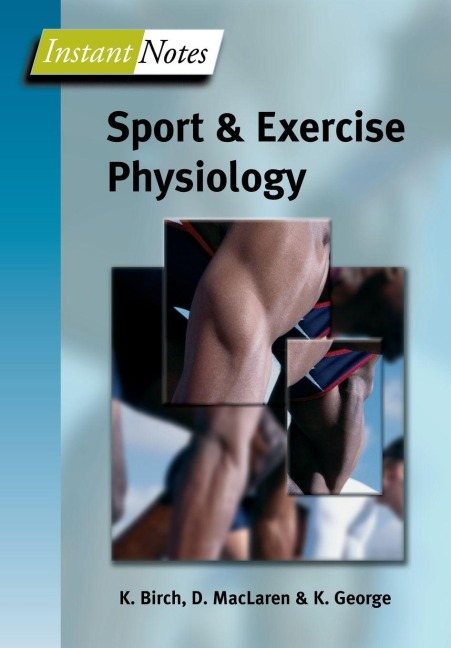 BIOS Instant Notes in Sport and Exercise Physiology - Karen Birch, Don McLaren, Keith George