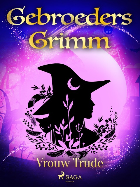 Vrouw Trude - de Gebroeders Grimm