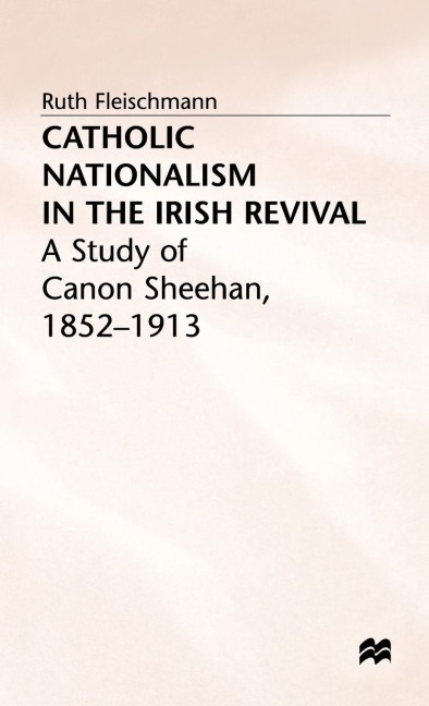 Catholic Nationalism in the Irish Revival - R. Fleischmann