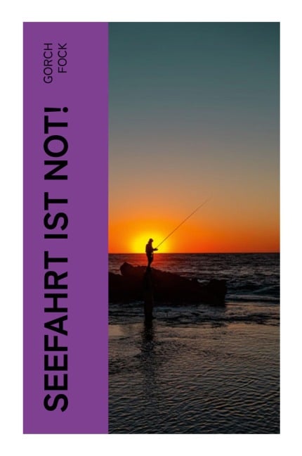 Seefahrt ist not! - Gorch Fock