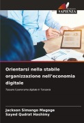 Cover-Bild zum Titel 'Orientarsi nella stabile organizzazione nell'economia digitale' von 'Jackson Simango Magoge, Sayed Qudrat Hashimy'