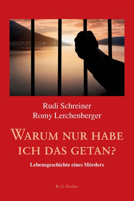 Warum nur habe ich das getan? - Rudi Schreiner, Romy Lerchenberger
