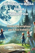 Cover-Bild zum Titel 'Il Mistero della Luna Smarrita' von 'Marco Raccontiero'