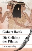 Cover-Bild zum Titel 'Die Geliebte des Pilatus' von 'Gisbert Haefs'