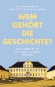 Cover-Bild zum Titel 'Wem gehört die Geschichte?' von 'Tillmann Bendikowski, Silke Göttsch-Elten, Rainer Hering'