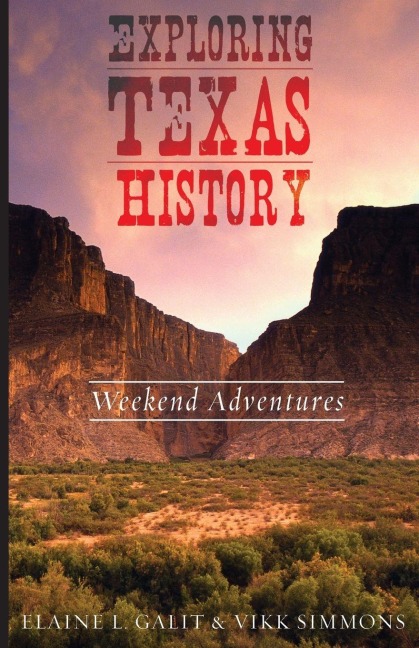 Exploring Texas History - Elaine L. Galit, Vikk Simmons