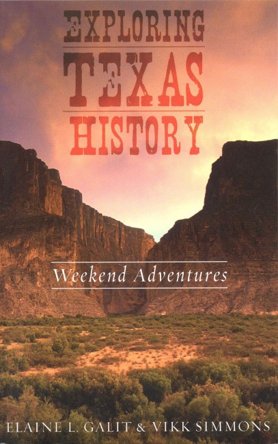 Exploring Texas History - Elaine L. Galit, Vikk Simmons