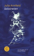 Cover-Bild zum Titel 'Salzsirenen' von 'Julia Armfield'