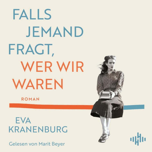 Falls jemand fragt, wer wir waren - Eva Kranenburg