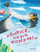 Cover-Bild zum Titel 'Kuckuck, ich bin wieder da!' von 'Daniel Fehr'