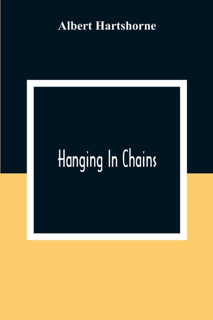 Hanging In Chains - Albert Hartshorne
