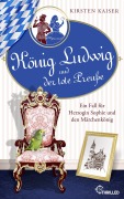 Cover-Bild zum Titel 'König Ludwig und der tote Preuße' von 'Kirsten Kaiser'