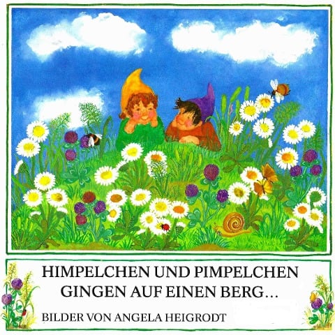 Himpelchen und Pimpelchen gingen auf einen Berg - 