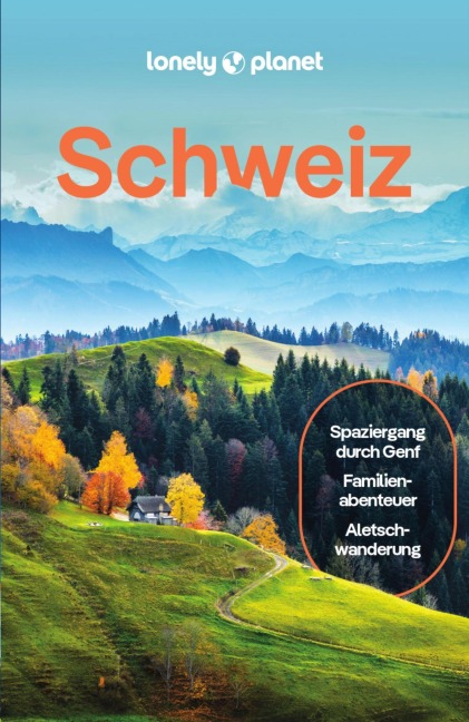 LONELY PLANET Reiseführer E-Book Schweiz - Kerry Walker, Benedict Walker, Gregor Clark, Craig Mclachlan
