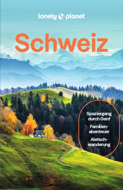 LONELY PLANET Reiseführer E-Book Schweiz - Kerry Walker, Benedict Walker, Gregor Clark, Craig Mclachlan