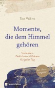 Cover-Bild zum Titel 'Momente, die dem Himmel gehören' von 'Tina Willms'