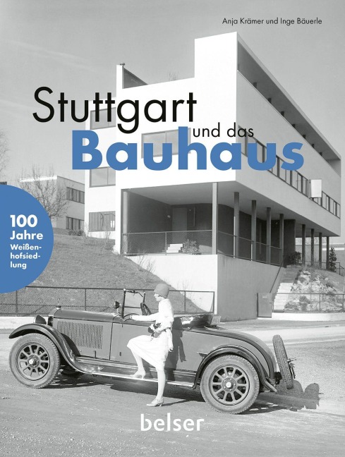 Stuttgart und das Bauhaus - Anja Krämer, Inge Bäuerle