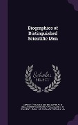 Cover-Bild zum Titel 'Biographies of Distinguished Scientific Men' von 'F. 1786-1853 Arago, W. H. 1788-1865 Smyth, Baden Powell'