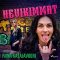 Hevikimmat - Riina Katajavuori