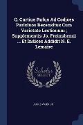 Q. Curtius Rufus Ad Codices Parisinos Recensitus Cum Varietate Lectionum; Supplementis Jo. Freinshemii ... Et Indices Addidit N. E. Lemaire - Julius Valerius