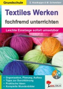 Cover-Bild zum Titel 'Textiles Werken fachfremd unterrichten' von 'Stefanie Hautkappe, Melanie Schweitzer'