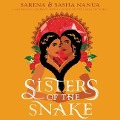 Cover-Bild zum Titel 'Sisters of the Snake Lib/E' von 'Sarena Nanua, Sasha Nanua'