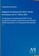 Cover-Bild zum Titel 'Delegierte Verordnung (EU) 2025/1140 der Kommission vom 27. Februar 2025' von 'Europäische Kommission'