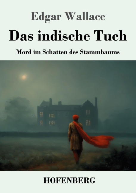 Das indische Tuch - Edgar Wallace