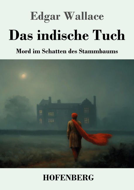 Das indische Tuch - Edgar Wallace