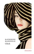 Cover-Bild zum Titel 'Glück und andere Meistererzählungen' von 'Katherine Mansfield'