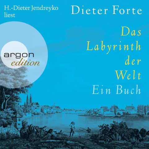 Das Labyrinth der Welt - Dieter Forte