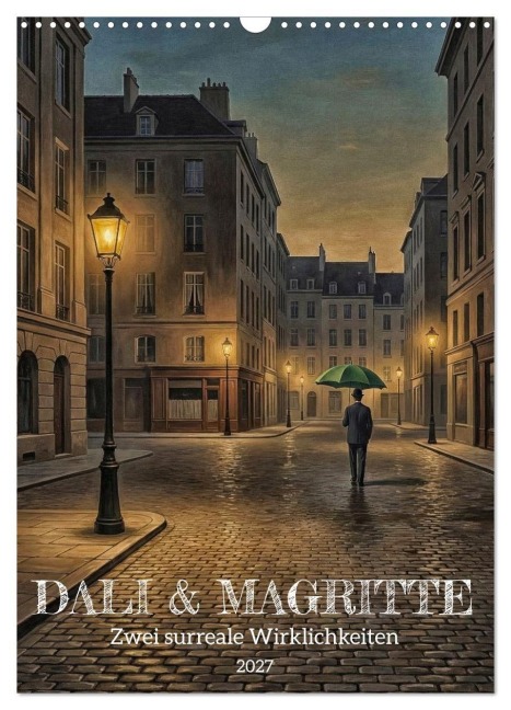 Dali und Magritte: zwei surreale Wirklichkeiten (Wandkalender 2027 DIN A3 hoch), CALVENDO Monatskalender - Werner Braun