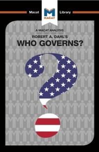 An Analysis of Robert A. Dahl's Who Governs? Democracy and Power in an American City - Astrid Noren Nilsson, Jason Xidias