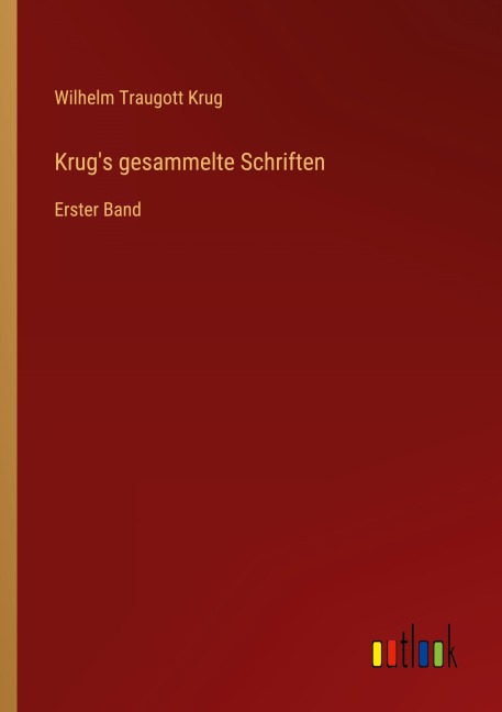 Krug's gesammelte Schriften - Wilhelm Traugott Krug