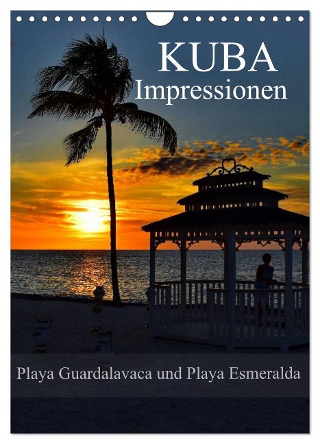 Kuba Impressionen Playa Guardalavaca und Playa Esmeralda (Wandkalender 2025 DIN A4 hoch), CALVENDO Monatskalender - Fryc Janusz