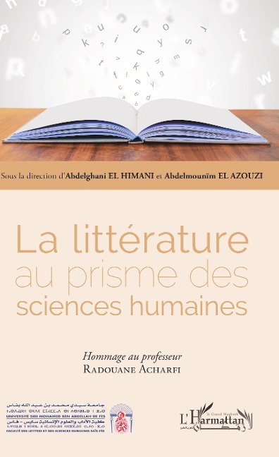 La littérature au prisme des sciences humaines - Publie par Pr. Samir Bouzouita, sous la direction d'Abdelghani El Himani, Abdelmounim El Azouzi