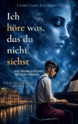 Cover-Bild zum Titel 'Ich höre was, das du nicht siehst' von 'Christian Rackowitz'