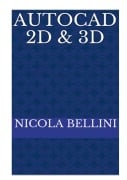 AutoCAD 2D & 3D - Nicola Bellini