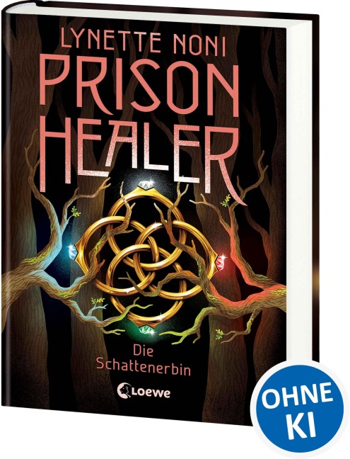 Prison Healer (Band 3) - Die Schattenerbin - Lynette Noni