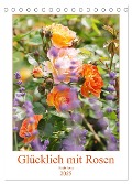 Glücklich mit Rosen (Tischkalender 2025 DIN A5 hoch), CALVENDO Monatskalender - Gisela Kruse