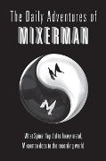 The Daily Adventures of Mixerman - Mixerman