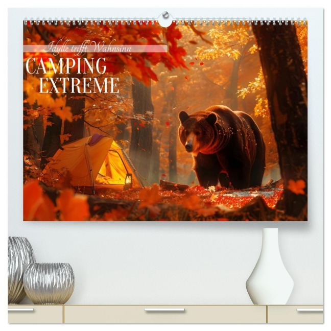 Camping Extreme (hochwertiger Premium Wandkalender 2026 DIN A2 quer), Kunstdruck in Hochglanz - Daniela Tapper
