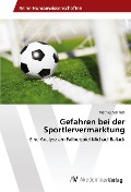 Cover-Bild zum Titel 'Gefahren bei der Sportlervermarktung' von 'Mathias Schmitt'