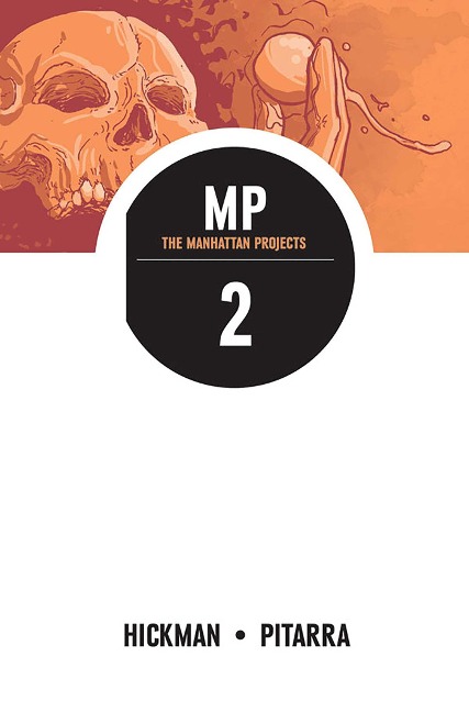 Manhattan Projects Volume 2 - Jonathan Hickman