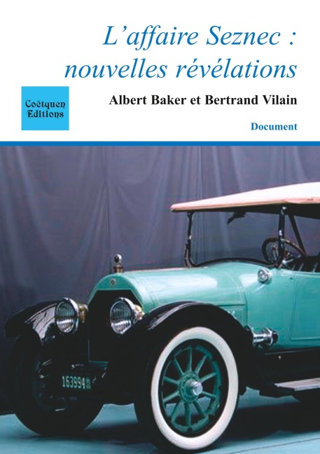 L'affaire Seznec : nouvelles révélations - Albert Baker, Bertrand Vilain