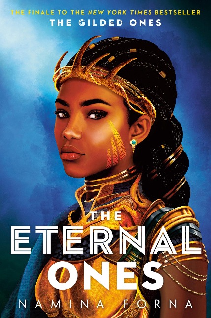The Gilded Ones 03: The Eternal Ones - Namina Forna