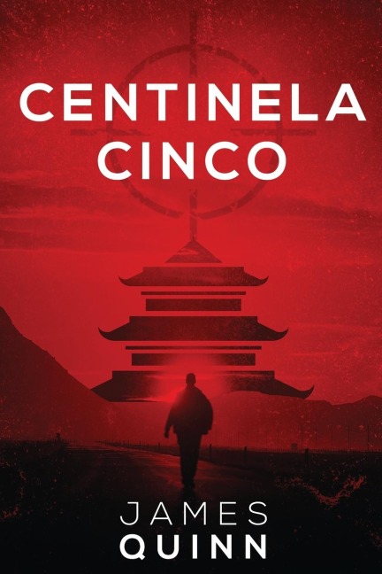 Centinela Cinco - James Quinn