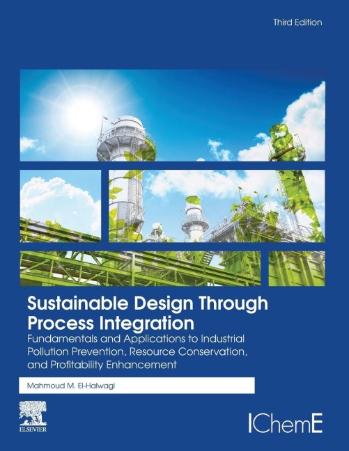 Sustainable Design Through Process Integration - Mahmoud M El-Halwagi