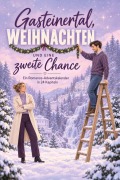 Cover-Bild zum Titel 'Gasteinertal, Weihnachten und eine zweite Chance' von 'Lena Werner'