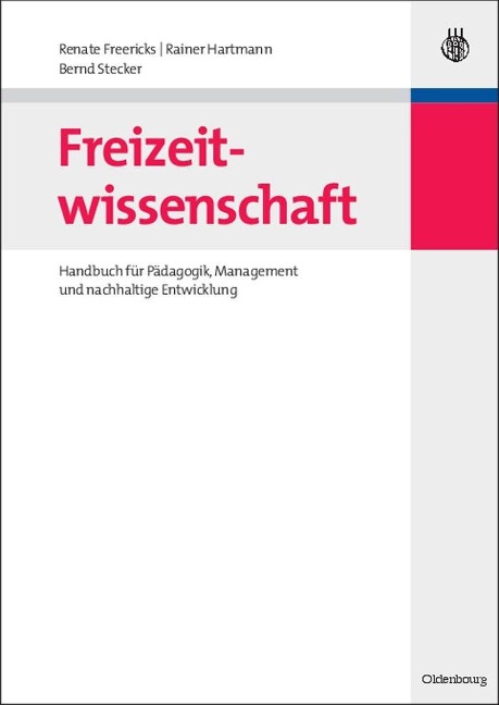 Freizeitwissenschaft - Renate Freericks, Rainer Hartmann, Bernd Stecker